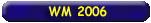 WM 2006 - Tipps & Emotionen